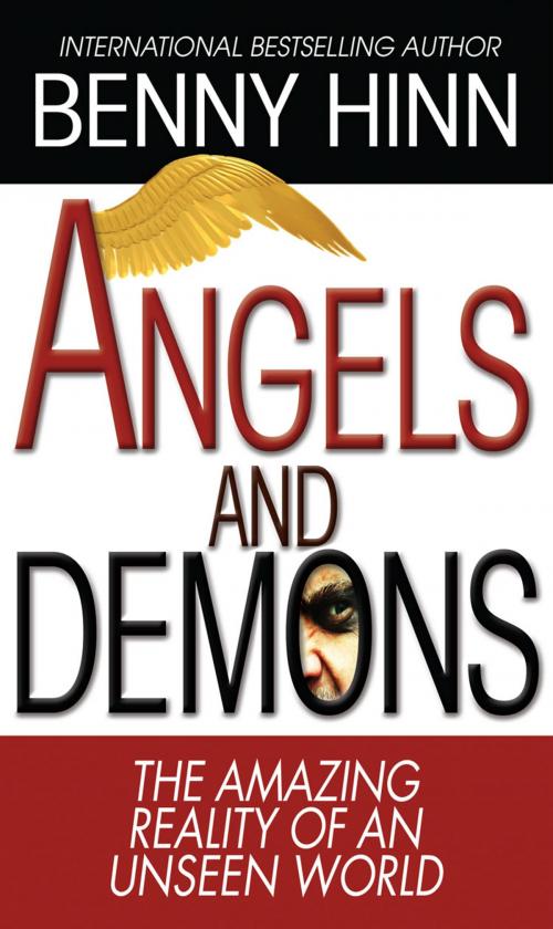 Cover of the book Angels and Demons by Benny Hinn, LifeBridge Books