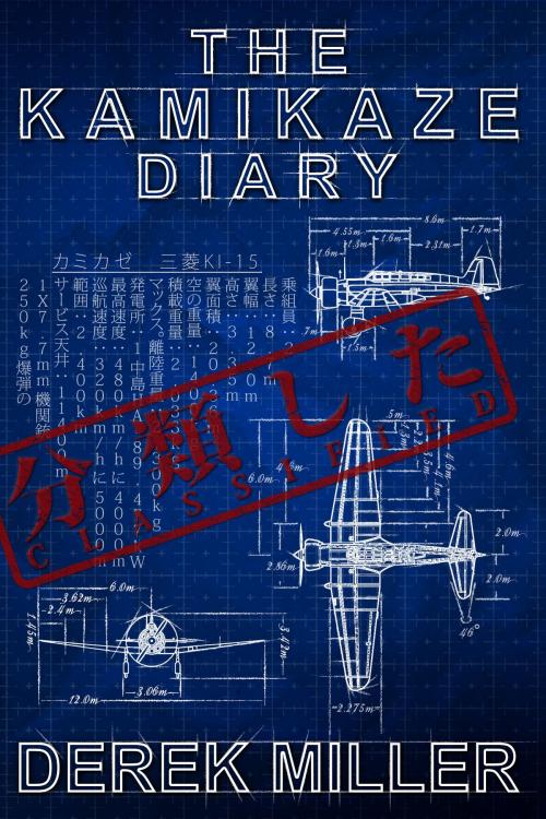Cover of the book The Kamikaze Diary by Derek E. Miller, L. J. Emory Publishing