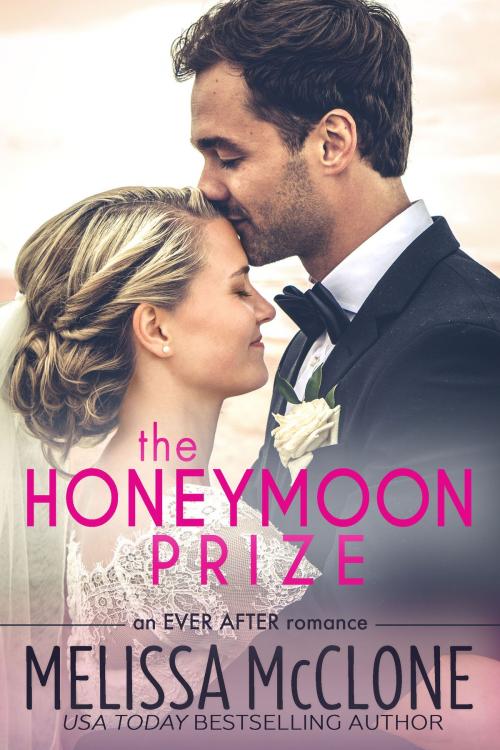 Cover of the book The Honeymoon Prize by Melissa McClone, Tule Publishing