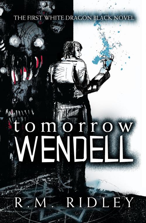 Cover of the book Tomorrow Wendell by R. M. Ridley, Xchyler Publishing