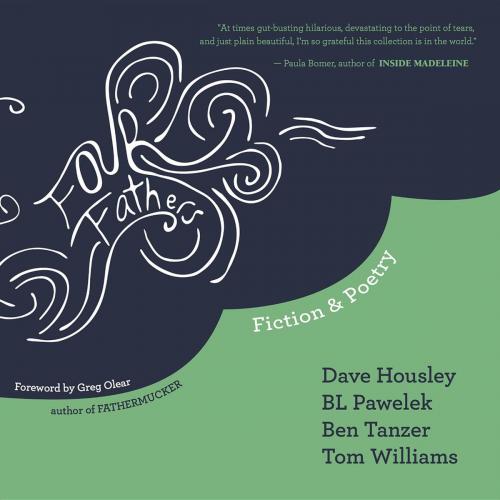 Cover of the book Four Fathers by Tom Williams, Dave Housley, Ben Tanzer, Cobalt Press