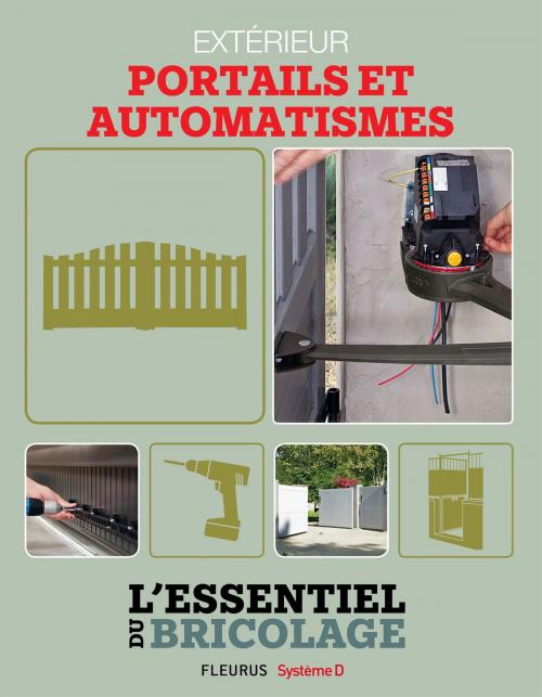 Cover of the book Aménagements extérieurs : Portails et automatismes by Nicolas Vidal, Bruno Guillou, Nicolas Sallavuard, François Roebben, Fleurus/Système D