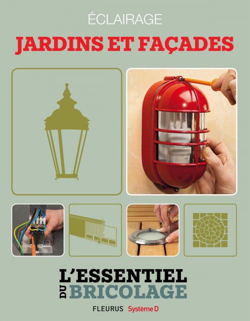 Cover of the book Aménagements extérieurs : Éclairage - jardins et façades by François Roebben, Nicolas Vidal, Bruno Guillou, Nicolas Sallavuard, Fleurus/Système D