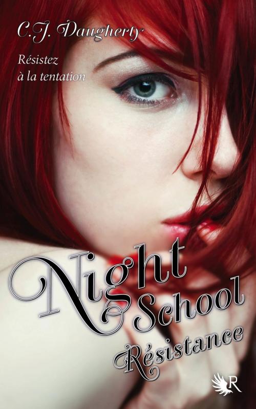 Cover of the book Night School - Tome 4 by C.J. DAUGHERTY, Groupe Robert Laffont
