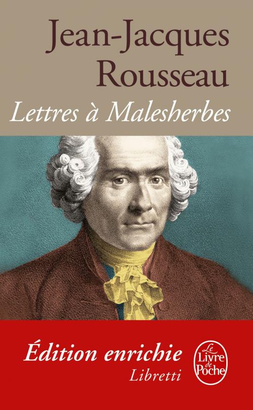 Cover of the book Lettres à Malesherbes by Jean-Jacques Rousseau, Le Livre de Poche