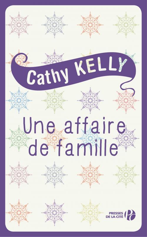 Cover of the book Une affaire de famille by Cathy KELLY, Place des éditeurs