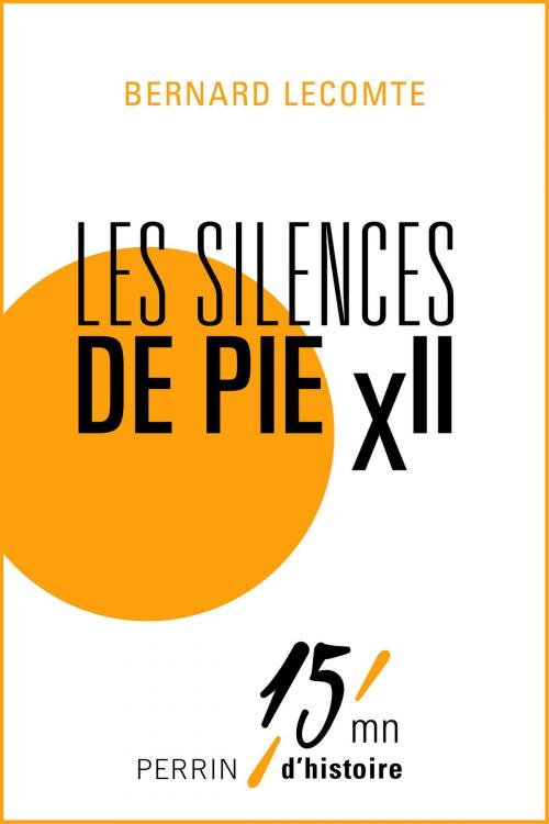 Cover of the book Les silences de Pie XII by Bernard LECOMTE, Place des éditeurs