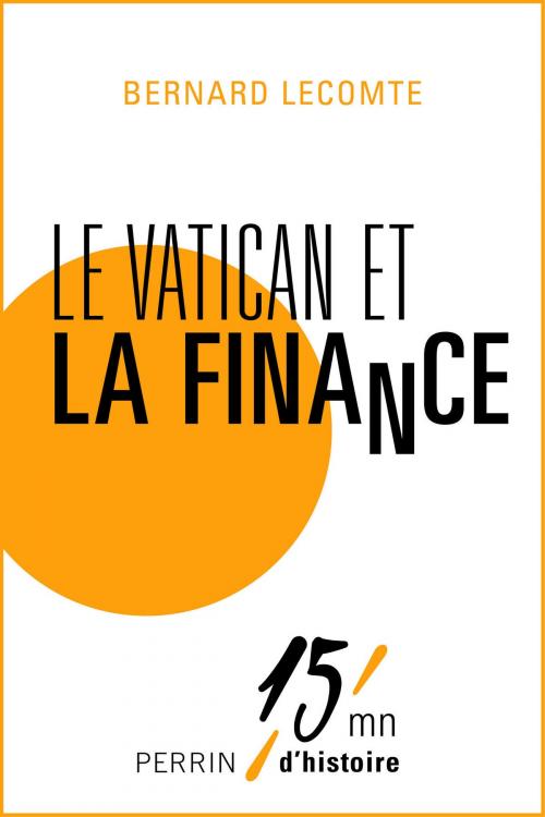 Cover of the book Le Vatican et la Finance by Bernard LECOMTE, Place des éditeurs