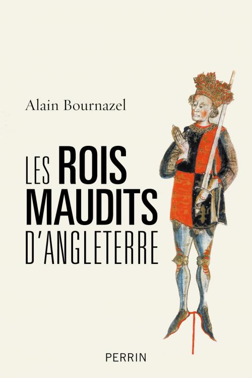 Cover of the book Les rois maudits d'Angleterre by Alain BOURNAZEL, Place des éditeurs