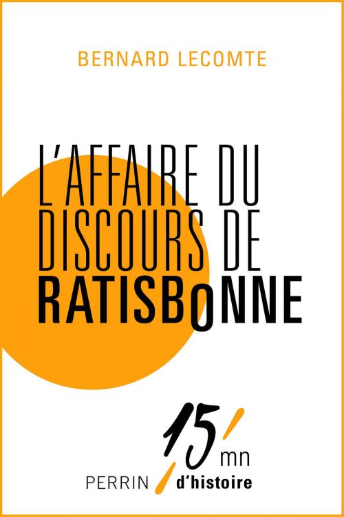 Cover of the book L'affaire du discours de Ratisbonne by Bernard LECOMTE, Place des éditeurs