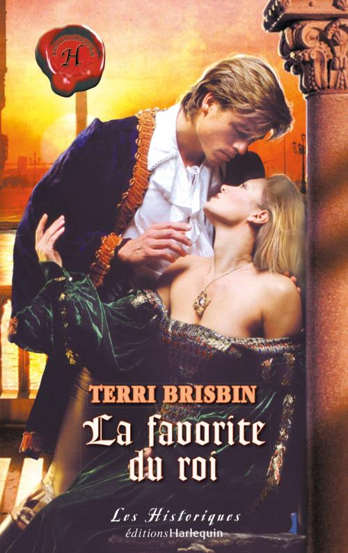 Cover of the book La favorite du roi by Terri Brisbin, Harlequin