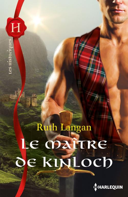Cover of the book Le maître de Kinloch by Ruth Langan, Harlequin