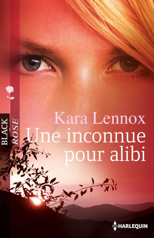 Cover of the book Une inconnue pour alibi by Kara Lennox, Harlequin