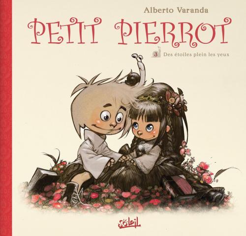 Cover of the book Petit Pierrot T03 by Alberto Varanda, Soleil
