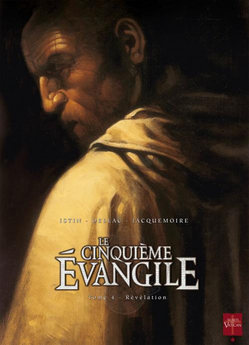 Cover of the book Le Cinquième Évangile T04 by Jean-Luc Istin, Benoit Dellac, Soleil