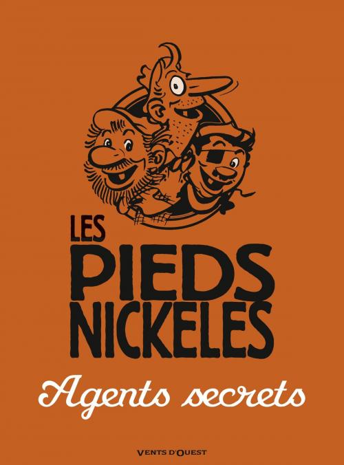 Cover of the book Les Pieds Nickelés agents secrets by René Pellos, Vents d'Ouest