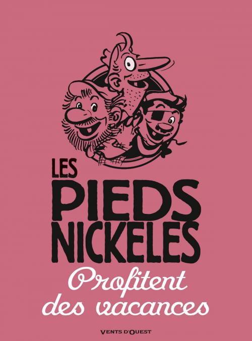 Cover of the book Les Pieds Nickelés profient des vacances by Jean-Paul Tiberi, René Pellos, Vents d'Ouest