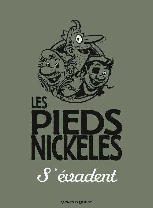 Cover of the book Les Pieds Nickelés s'évadent by René Pellos, Roland de Montaubert, Vents d'Ouest