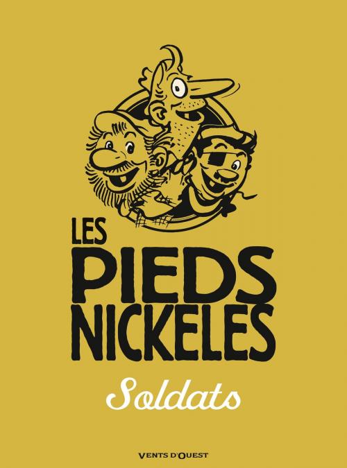 Cover of the book Les Pieds Nickelés soldats by René Pellos, Roland de Montaubert, Vents d'Ouest