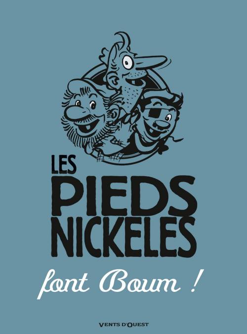 Cover of the book Les Pieds Nickelés font boum by René Pellos, Roland de Montaubert, Vents d'Ouest