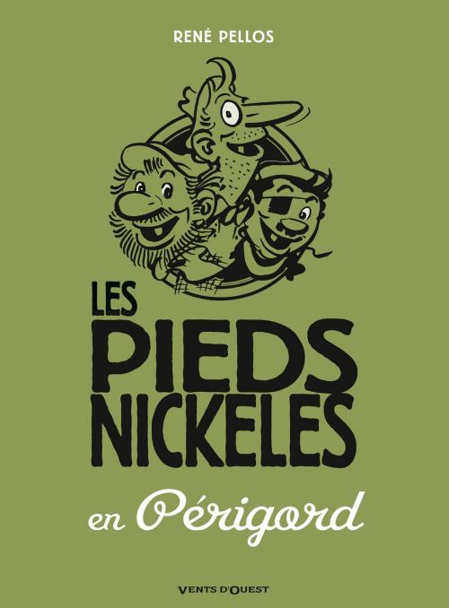 Cover of the book Les Pieds Nickelés en Périgord by René Pellos, Roland de Montaubert, Vents d'Ouest