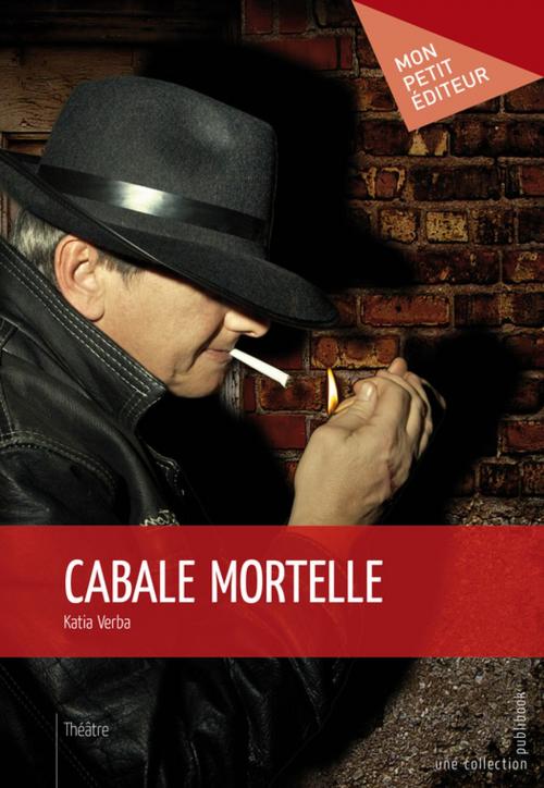 Cover of the book Cabale mortelle by Katia Verba, Mon Petit Editeur