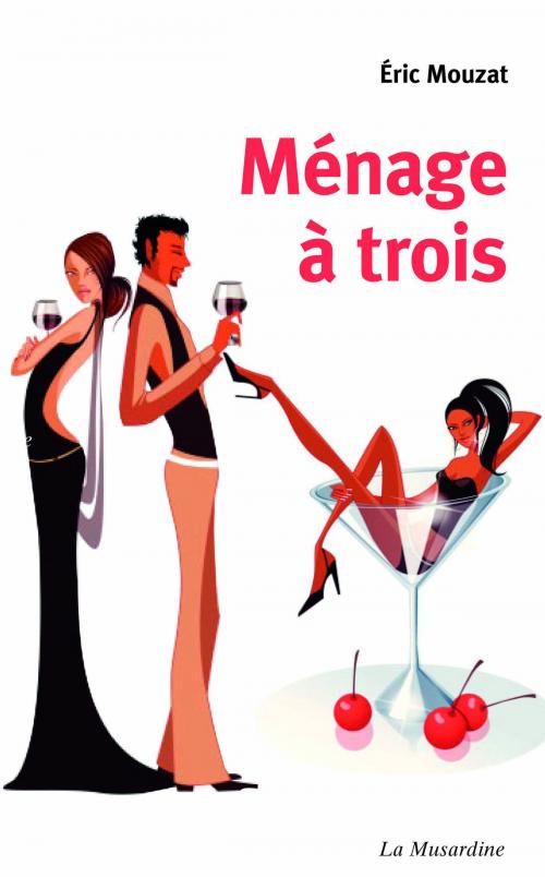 Cover of the book Ménage à trois by Eric Mouzat, Groupe CB