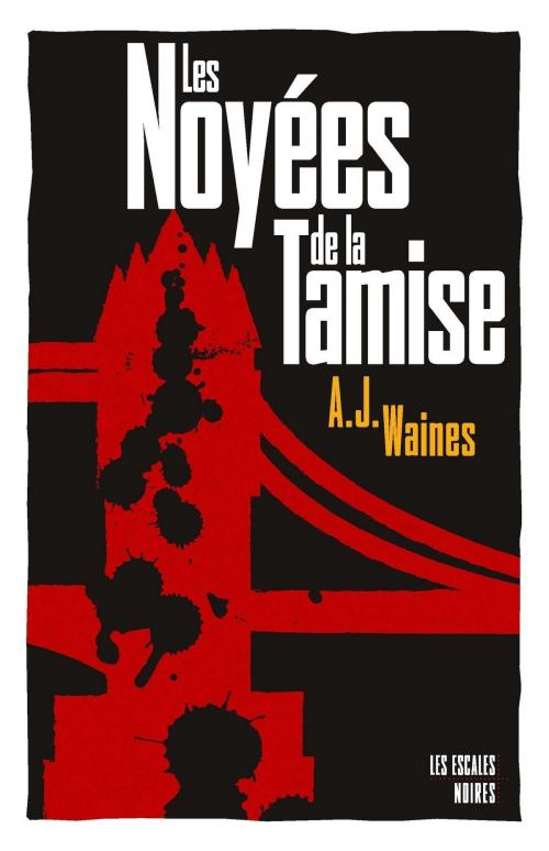 Cover of the book Les Noyées de la Tamise by A J WAINES, edi8