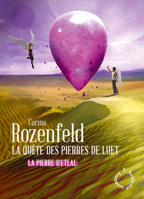 Cover of the book La pierre d'Etlal by Carina Rozenfeld, L'Atalante