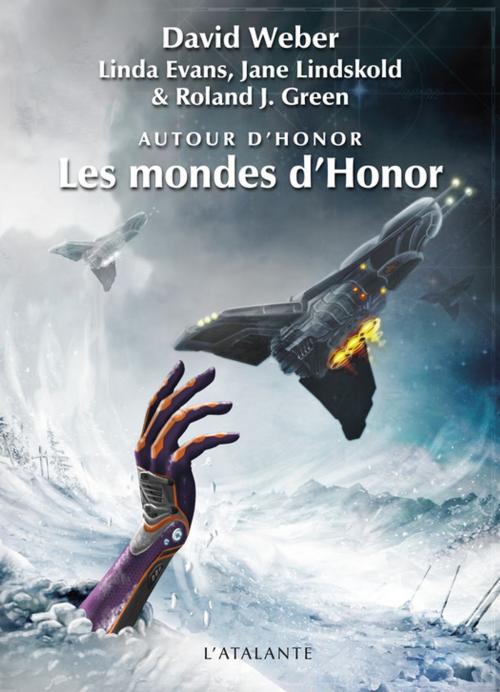 Cover of the book Les mondes d'Honor by Jane Lindskold, Linda Evans, Roland J. Green, David Weber, L'Atalante