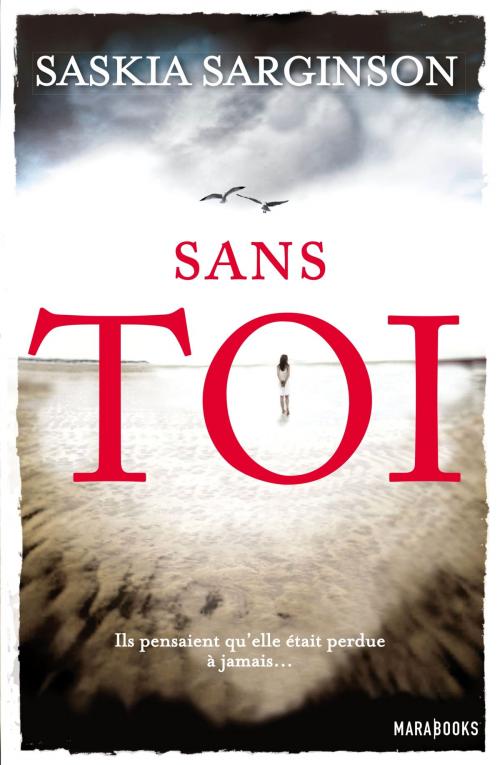 Cover of the book Sans toi by Saskia Sarginson, Marabout