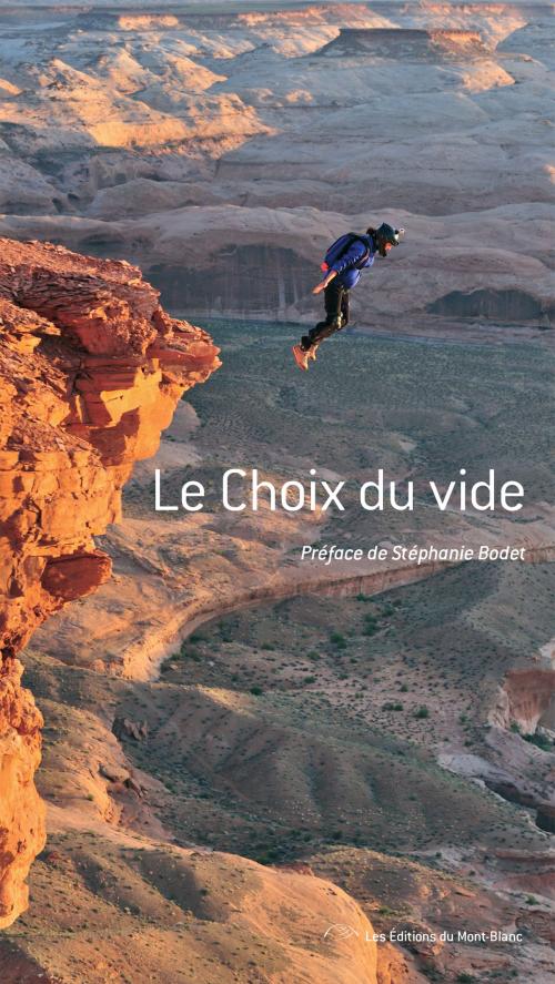 Cover of the book Le choix du vide by Steph Davis, Stéphanie Bodet, Montblanc