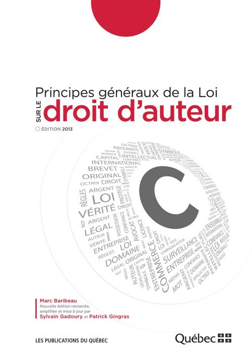 Cover of the book Principes généraux de la Loi sur le droit d’auteur by Sylvain Gadoury, Patrick Gingras, Publications du Québec
