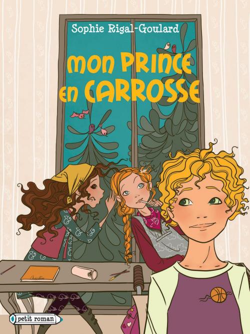 Cover of the book Mon prince en carrosse by Sophie Rigal-Goulard, Rageot Editeur