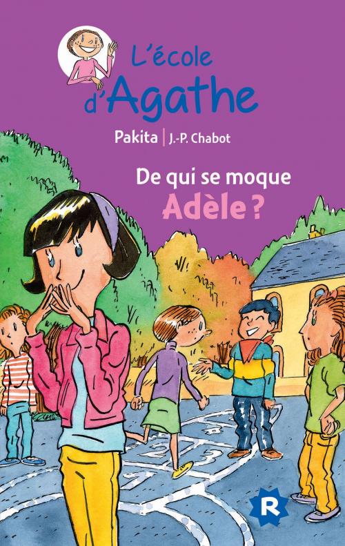 Cover of the book De qui se moque Adèle ? by Pakita, Rageot Editeur