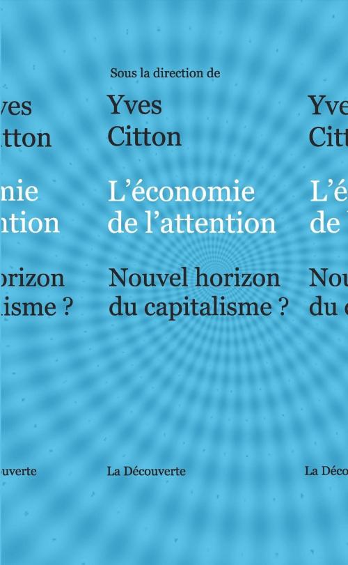 Cover of the book L'économie de l'attention by , La Découverte