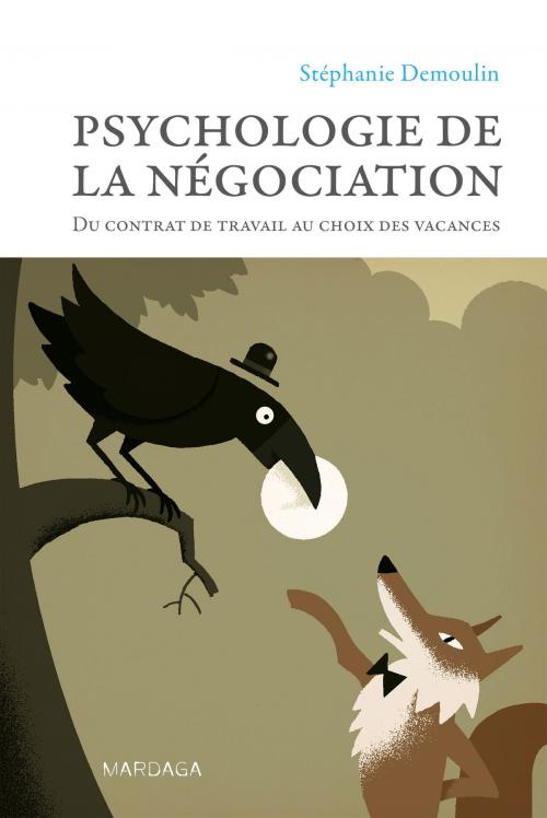 Cover of the book Psychologie de la négociation by Stéphanie Demoulin, Mardaga