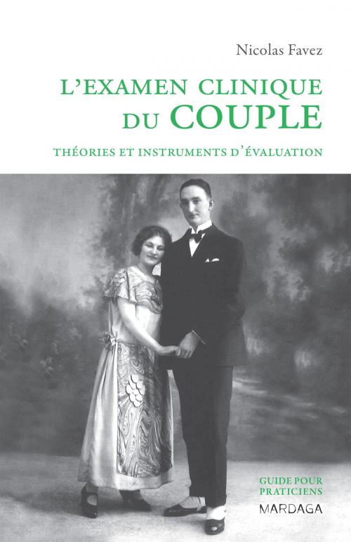 Cover of the book L'examen clinique du couple by Nicolas Favez, Mardaga