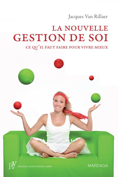 Cover of the book La nouvelle gestion de soi by Jacques Van Rillaer, Christophe André, Mardaga