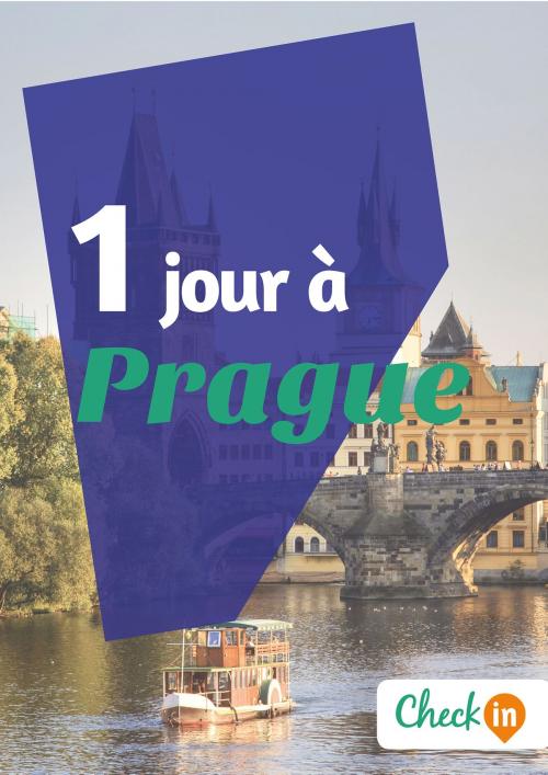 Cover of the book 1 jour à Prague by Florence Gindre, Check-in guide