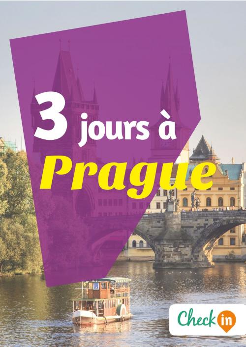 Cover of the book 3 jours à Prague by Florence Gindre, Check-in guide