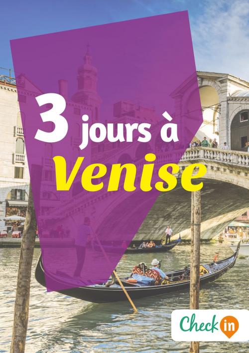 Cover of the book 3 jours à Venise by Cécile Cavaleri, Check-in guide