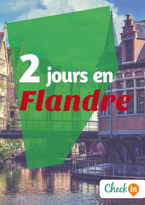 Cover of the book 2 jours en Flandre by Inès Glogowski, Check-in guide