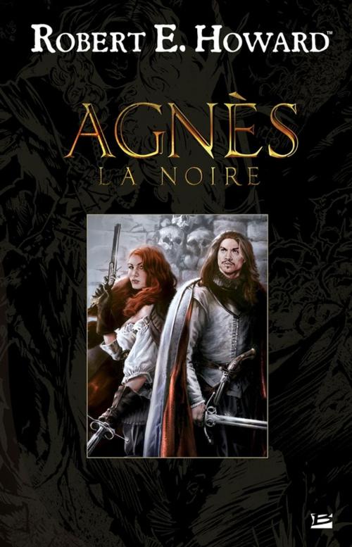 Cover of the book Agnès la Noire by Robert E. Howard, Bragelonne