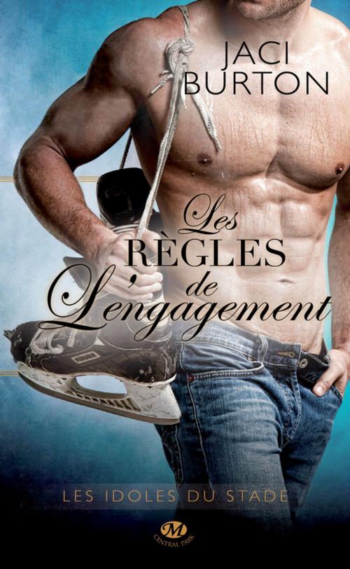 Cover of the book Les Règles de l'engagement by Jaci Burton, Milady