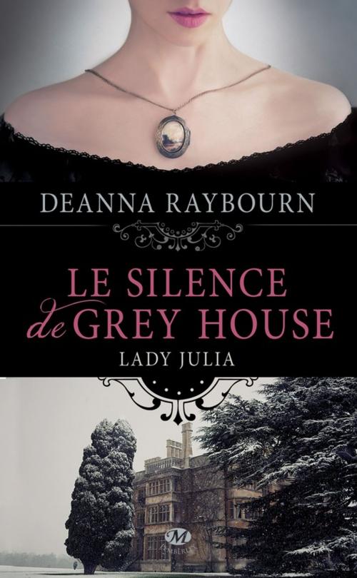 Cover of the book Le Silence de Grey House by Deanna Raybourn, Milady