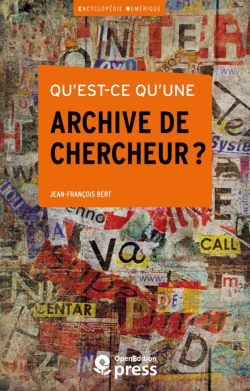 Cover of the book Qu'est-ce qu'une archive de chercheur ? by Jean-François Bert, OpenEdition Press