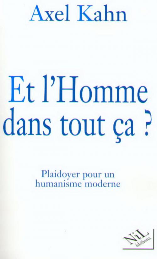 Cover of the book Et l'Homme dans tout ça ? by Lucien SEVE, Axel KAHN, Groupe Robert Laffont