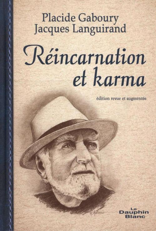 Cover of the book Réincarnation et karma N.E. by Placide Gaboury, Jacques Languirand, DAUPHIN BLANC