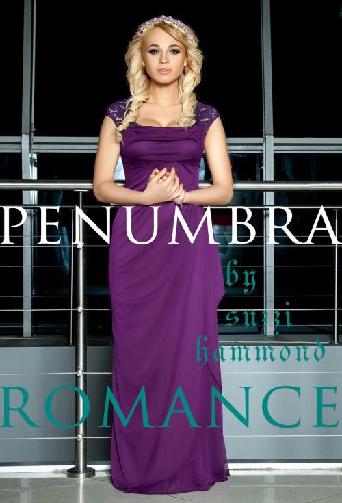 Cover of the book PENUMBRA ROMANCE by Suzzi Hammond, Osmora Inc.